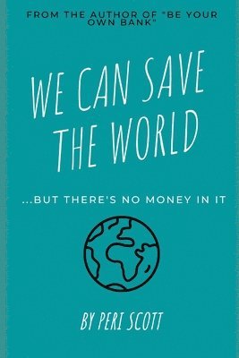 We Can Save The World 1