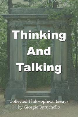 Thinking and Talking: Collected Philosophical Essays 1