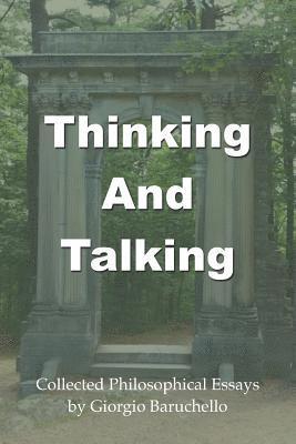 Thinking and Talking: Collected Philosophical Essays