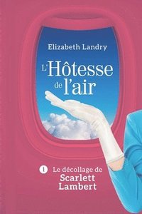 bokomslag L'Htesse de l'air - Tome 1