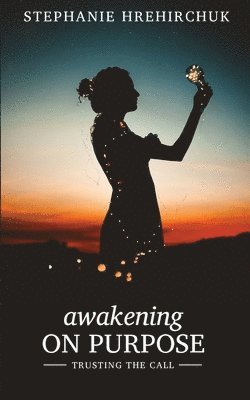 Awakening on Purpose 1