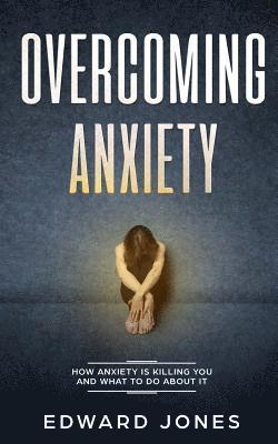 Overcoming Anxiety 1