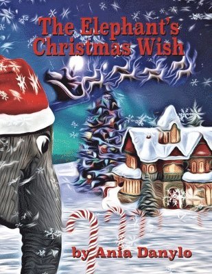 Ania Danylo - Elephant's Christmas Wish, Häftad