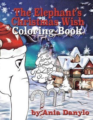 Ania Danylo - Elephant's Christmas Wish Coloring Book, Häftad