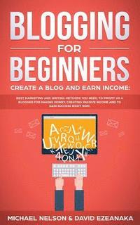 bokomslag Blogging for Beginners Create a Blog and Earn Income