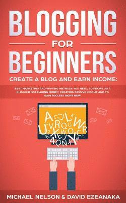 Blogging for Beginners Create a Blog and Earn Income 1