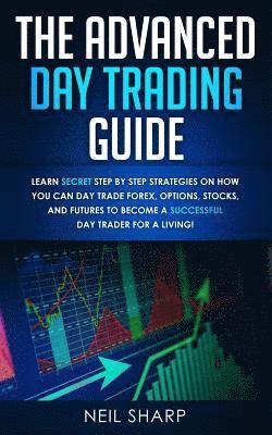 Neil Sharp - Advanced Day Trading Guide, Häftad