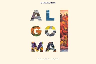 bokomslag Algoma - Solemn Land