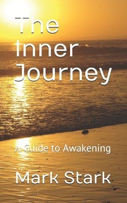 bokomslag The Inner Journey: A Guide to Awakening