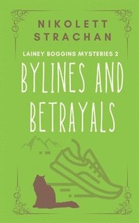 bokomslag Bylines and Betrayals