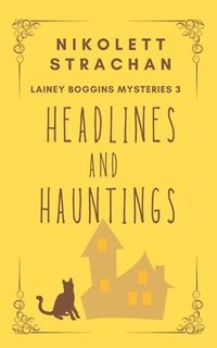 bokomslag Headlines And Hauntings