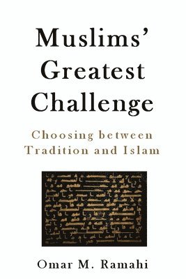 Omar Ramahi - Muslims' Greatest Challenge, Häftad