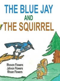 bokomslag The Blue Jay And The Squirrel