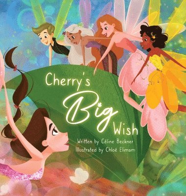 Céline Beckner - Cherry's Big Wish, Inbunden. Tillgänglighet: Lägg i varukorg