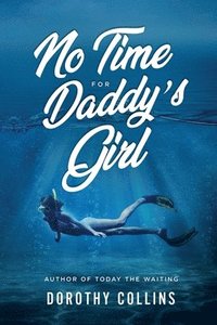 bokomslag No Time for Daddy's Girl