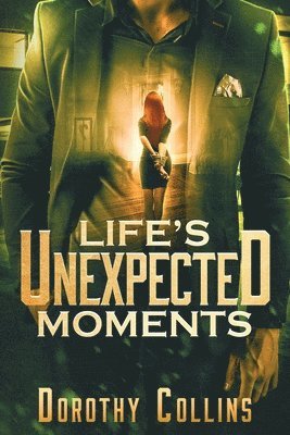 bokomslag Life's Unexpected Moments