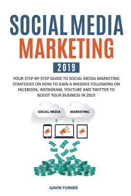 Gavin Turner - Social Media Marketing 2019, Häftad