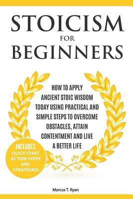 Marcus T Ryan - Stoicism for Beginners, Häftad