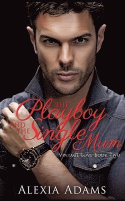 The Playboy and The Single Mum 1