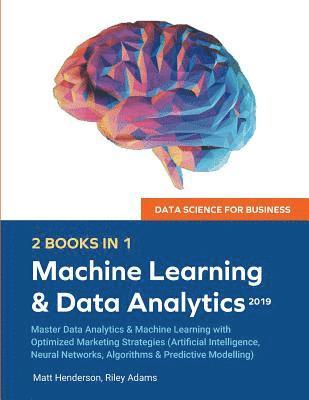 Data Science for Business 2019 (2 BOOKS IN 1) 1