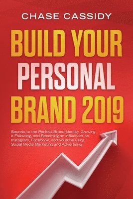 Chase Cassidy - Build your Personal Brand 2019, Häftad