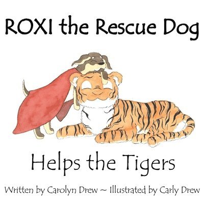 ROXI the Rescue Dog - Helps the Tigers 1