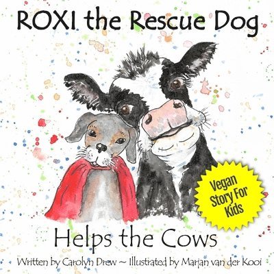 ROXI the Rescue Dog - Helps the Cows 1