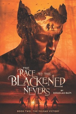 The Race to the Blackened Nevers: Book 2, The Vulgar Victory 1