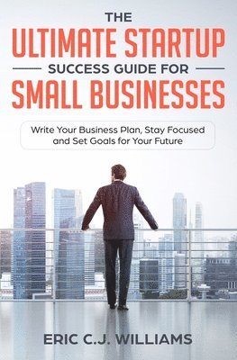 The Ultimate Startup Success Guide For Small Businesses 1