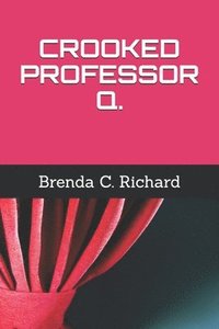 bokomslag Crooked Professor Q.