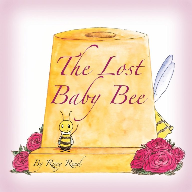Roxy Reed - Lost Baby Bee, Häftad