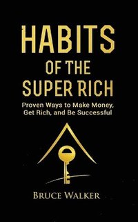 bokomslag Habits of The Super Rich