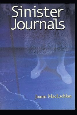 Joann MacLachlan - Sinister Journals, Häftad
