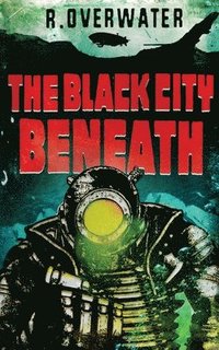 bokomslag The Black City Beneath