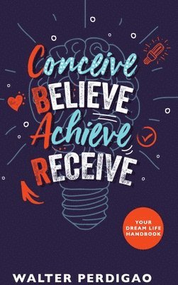 bokomslag CBAR - Conceive, Believe, Achieve, Receive