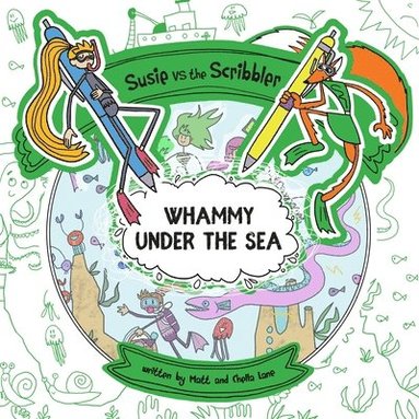 Matt and Chella Lane - Susie vs The Scribbler, Häftad