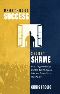 Unorthodox Success, Secret Shame 1