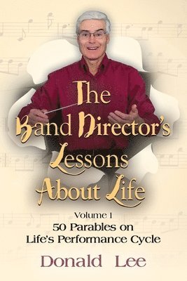 The Band Director's Lessons About Life 1