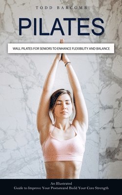 Todd Barcomb - Pilates, Häftad