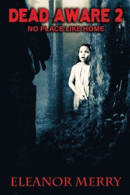 Dead Aware 2: No Place Like Home