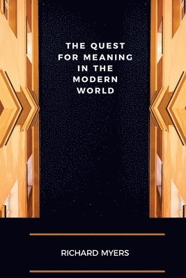 The Quest for Meaning in the Modern World 1