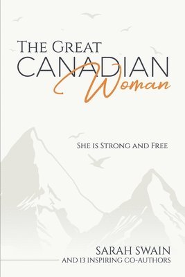 The Great Canadian Woman: She is Strong and Free 1