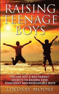 bokomslag Raising Teenage Boys