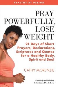 bokomslag Pray Powerfully, Lose Weight