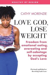 bokomslag Love God, Lose Weight