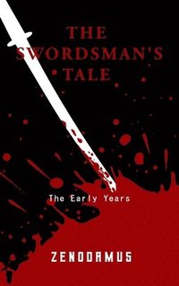 bokomslag The Swordsman's Tale: The Early Years