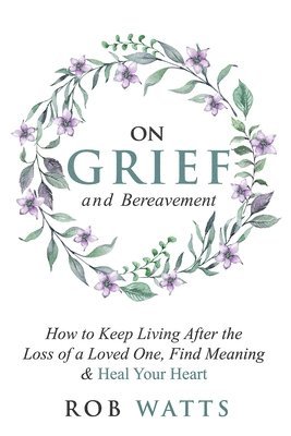 bokomslag On Grief and Bereavement