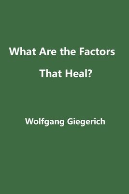 What Are the Factors That Heal? 1