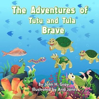 bokomslag The Adventures of Tutu and Tula Brave