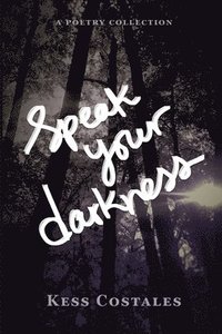 bokomslag Speak Your Darkness